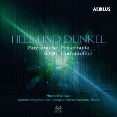 Hell und Dunkel-Werke für Orgel - Maria Vekilova, CD