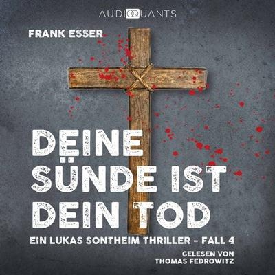 Deine Sünde ist dein Tod - Frank Esser, Audio, 4260507190468