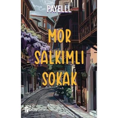 Mor Salkimli Sokak, Taschenbuch von Payelll, Parola Yayinlari