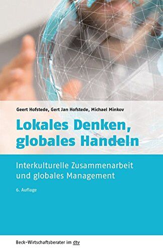 Geert Hofstede - Lokales Denken, globales Handeln: Interkulturelle Zusammenarbeit und globales Management (dtv Beck Wirtschaftsberater) - Preis vom 16.10.2026 11:41:07 h