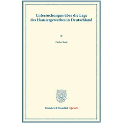 Untersuchungen über die Lage des Hausiergewerbes in Deutschland., Fachbücher