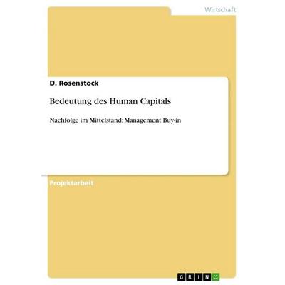 Bedeutung des Human Capitals, Taschenbuch von D. Rosenstock, GRIN, 978-3-640-78543-8