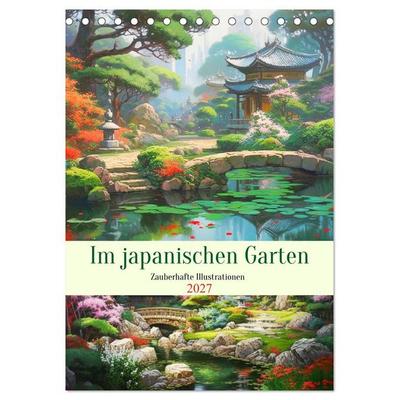Im japanischen Garten. Zauberhafte Illustrationen (Tischkalender 2027 DIN A5 hoch), CALVENDO Monatskalender