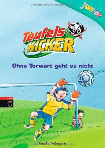 Frauke Nahrgang - Teufelskicker Junior - Ohne Torwart geht es nicht: Band 2 - Preis vom 30.09.2026 09:01:18 h