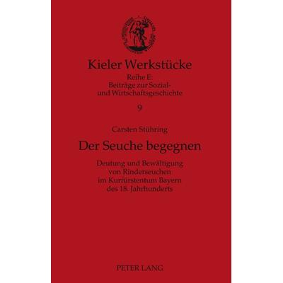 Der Seuche begegnen, Gebundene Ausgabe von Carsten Stühring, Peter Lang GmbH, Internationaler Verlag der Wissenschaften, 978-3-631-60702-2