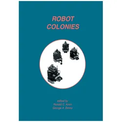 Robot Colonies, Fachbücher von George A. Bekey, Ronald C. Arkin