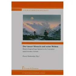Der (neue) Mensch und seine Welten, Fachbücher von Pawel Walowski