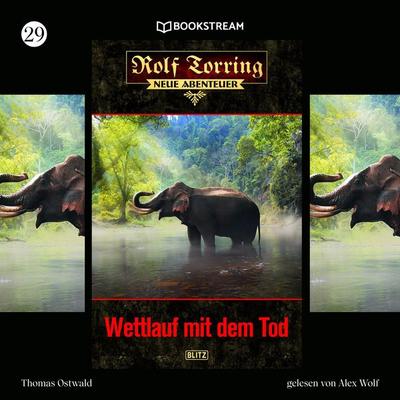 Rolf Torring - Neue Abenteuer, Folge 29: Wettlauf mit dem Tod - Thomas Ostwald, Audio, 9783990868553