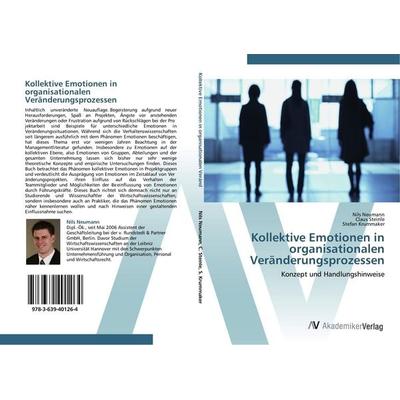 Kollektive Emotionen in organisationalen Veränderungsprozessen, Taschenbuch von Nils Neumann,Claus Steinle,Stefan Krummaker, AV Akademikerverlag,