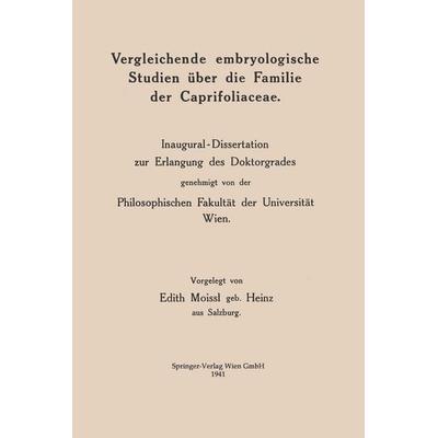 Vergleichende embryologische Studien über die Familie der Caprifoliaceae, Taschenbuch von Edith Moissl, Springer Berlin, 978-3-662-40733-2