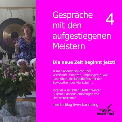 Gespräche mit den aufgestiegenen Meistern 4. Die neue Zeit beginnt jetzt! - Ute Kretzschmar, Audio, 9783948034092