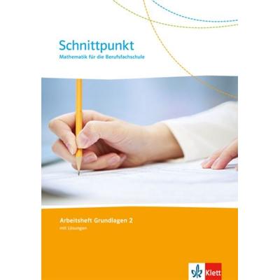 Schnittpunkt Mathematik für die Berufsfachschule. Arbeitsheft 2. Lernjahr (Grundlagen). Ausgabe N, Geheftet von , Klett Schulbuchverlag