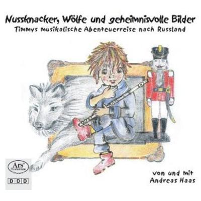 Nussknacker,Wölfe Und Geheimnisvolle Bilder - Andreas Haas, CD, 4260052389096