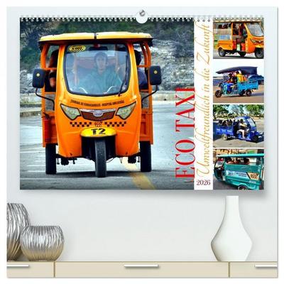 ECO TAXI - Umweltfreundlich in die Zukunft (hochwertiger Premium Wandkalender 2026 DIN A2 quer), Kunstdruck in Hochglanz