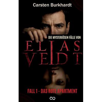 Die mysteriösen Fälle von Elias Veidt, Taschenbuch von Carsten Burkhardt, Tredition, 978-3-384-68678-7