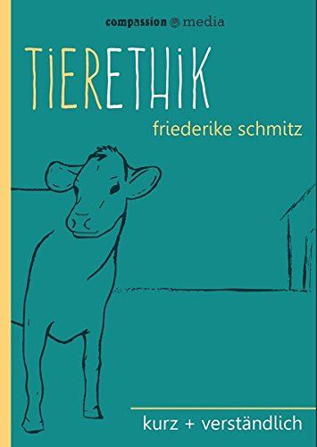 Friederike Schmitz - Tierethik: kurz + verständlich - Preis vom 12.10.2026 11:37:12 h