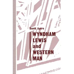 Wyndham Lewis and Western Man, Fachbücher von David Ayers