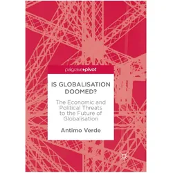 Is Globalisation Doomed?, Fachbücher von Antimo Verde