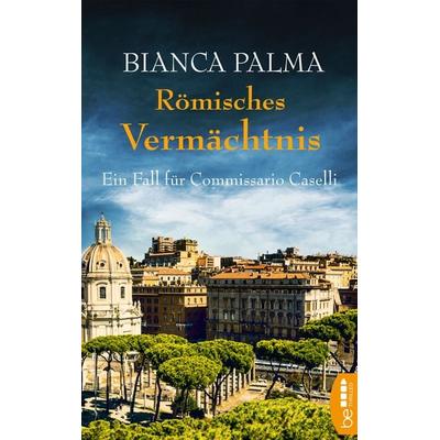 Römisches Vermächtnis, Taschenbuch von Bianca Palma, BeThrilled, 978-3-7413-0048-6