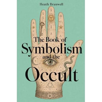 The Book of Symbolism and the Occult, Taschenbuch von Heath Branwell, Velvet Folio Editions