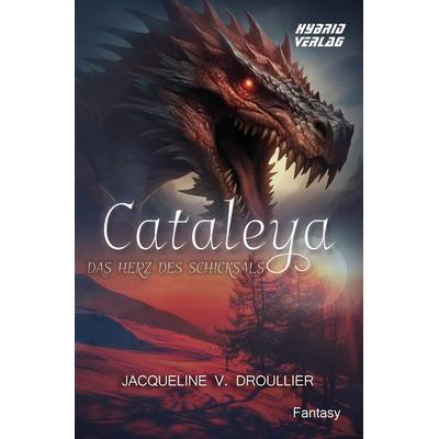 Cataleya, Taschenbuch von Jacqueline V. Droullier, Hybrid Verlag