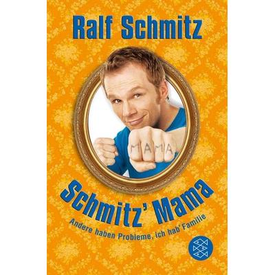 Schmitz' Mama, Taschenbuch von Ralf Schmitz, Fischer Taschenbuch Verlag, 978-3-596-19110-9