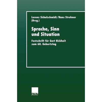 Sprache, Sinn und Situation, Taschenbuch von Lorenz Sichelschmidt,Hans Strohner, Deutscher Universitätsverlag, 978-3-8244-4448-9