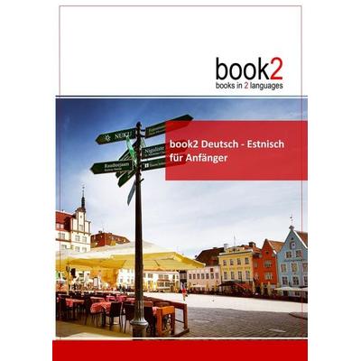 book2 Deutsch - Estnisch für Anfänger, Taschenbuch von Johannes Schumann, Goethe-Verlag GmbH, 978-3-938141-11-3