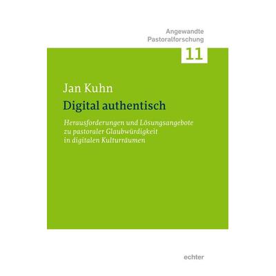 Digital authentisch, Taschenbuch von Jan Kuhn, Echter, 978-3-429-05929-3