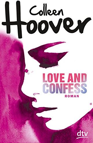 Colleen Hoover - Love and Confess: Roman (dtv junior) - Preis vom 09.10.2026 07:28:09 h