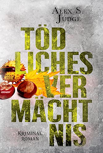 Judge, Alex S. - Tödliches Vermächtnis (Tödliche Abgründe: Hauptkommissar Peter Pfeiffer ermittelt) - Preis vom 11.10.2026 03:10:56 h