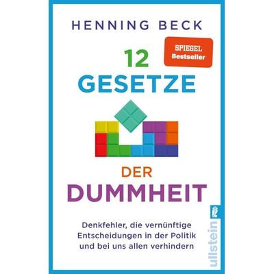 12 Gesetze der Dummheit, Taschenbuch von Henning Beck, Ullstein Taschenbuch, 978-3-548-06993-7