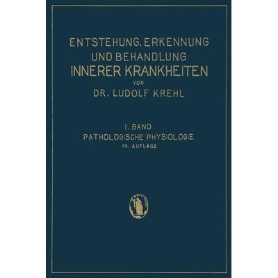 Pathologische Physiologie, Taschenbuch von Ludolf Krehl, Springer Berlin, 978-3-642-89064-2