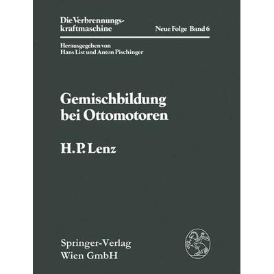 Gemischbildung bei Ottomotoren, Taschenbuch von Hans P. Lenz, Springer Wien, 978-3-7091-3765-9