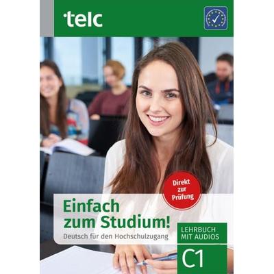 Einfach zum Studium!, Taschenbuch von Ursula Becky,Franziska Bewer,Nicole Fernandes,Jana Hensch,Marika Liske, Telc gGmbH, 978-3-946447-60-3