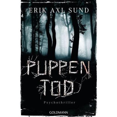 Puppentod, Taschenbuch von Erik Axl Sund, Goldmann, 978-3-442-48334-1