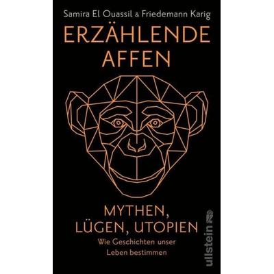 Erzählende Affen, Gebundene Ausgabe von Samira El Ouassil,Friedemann Karig, Ullstein Buchverlage