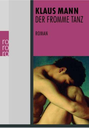 Klaus Mann - Der fromme Tanz: Das Abenteuerbuch einer Jugend - Preis vom 11.10.2026 03:10:56 h