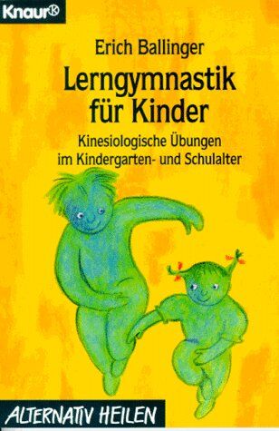 Erich Ballinger - Lerngymnastik für Kinder. Kinesiologische Übungen im Kindergarten- und Schulalter. - Preis vom 11.10.2026 15:43:13 h