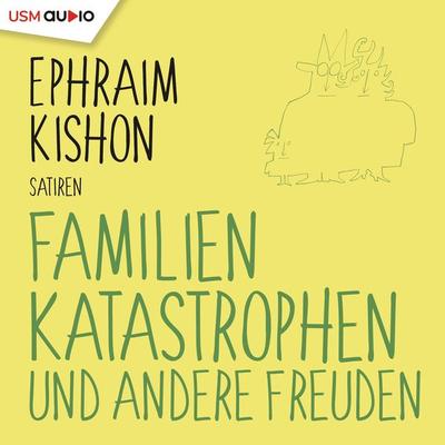 Familienkatastrophen und andere Freuden - Ephraim Kishon, Audio, 9783803285386