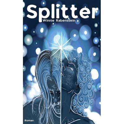 Splitter, Taschenbuch von Winnie Rabenstein, BoD – Books on Demand, 978-3-695-71272-4