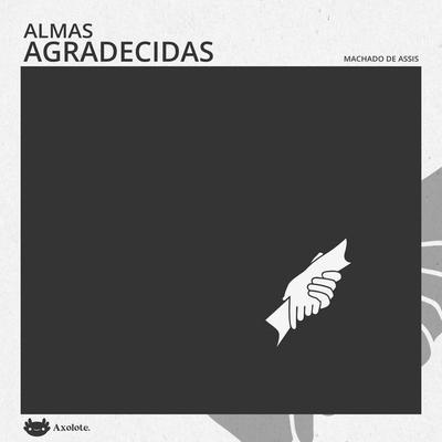 Almas Agradecidas - Machado de Assis, Audio, 4066339320406