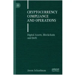 Cryptocurrency Compliance and Operations, Fachbücher von Jason Scharfman