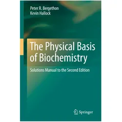 The Physical Basis of Biochemistry, Fachbücher von Peter R. Bergethon, Kevin Hallock