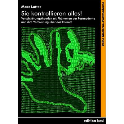 Sie kontrollieren alles!, Taschenbuch von Marc Lutter, Edition fatal, 978-3-935147-08-8