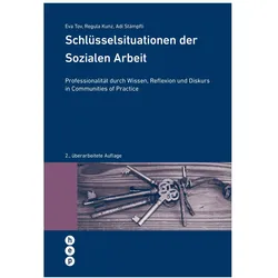 Schlüsselsituationen der Sozialen Arbeit, Fachbücher von Regula Kunz, Adrian Stämpfli, Eva Tov