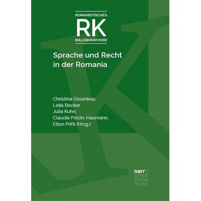 Sprache und Recht in der Romania, Gebundene Ausgabe von , Narr Francke Attempto, 978-3-381-16331-1