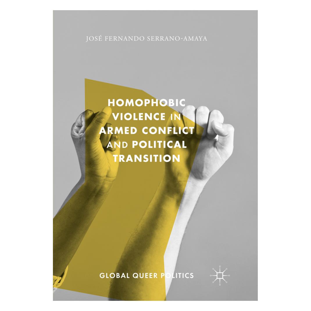 Springer Homophobic Violence in Armed Conflict and Political Transition (Englisch, Softcover, José Fernando Serrano-Amaya) (56052717)