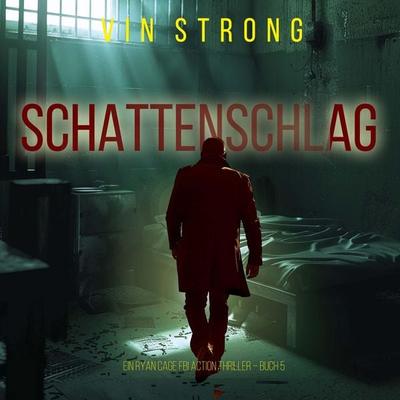 Schattenschlag (Ein Ryan Cage FBI Action Thriller – Buch 5) - Vin Strong, Audio, 9798261431183