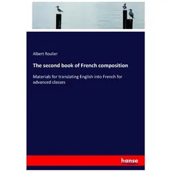 The second book of French composition, Schulbücher von Albert Roulier